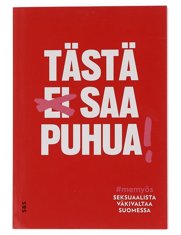 Tästä saa puhua! : seksuaalista väkivaltaa Suomessa - Launis, Maaret - Tietokirjat ja oppaat - 10105466424 - 0