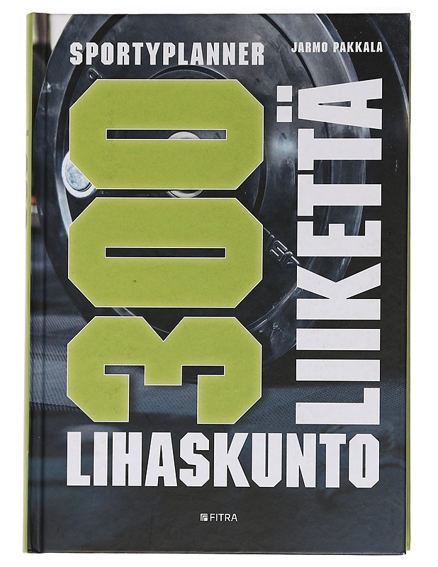 300 lihaskuntoliikettä : Sportyplanner - Pakkala, Jarmo - Tietokirjat ja oppaat - 10105466496 - 0