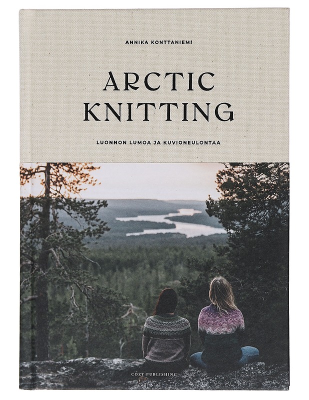 Arctic knitting - Konttaniemi, Annika - Tietokirjat ja oppaat - 10105466507 - 0