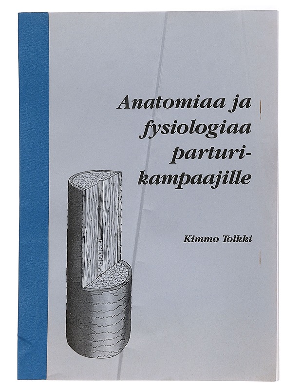 Anatomiaa ja fysiologiaa parturi-kampaajille - Tolkki Kimmo - Tietokirjat ja oppaat - 10105466532 - 0