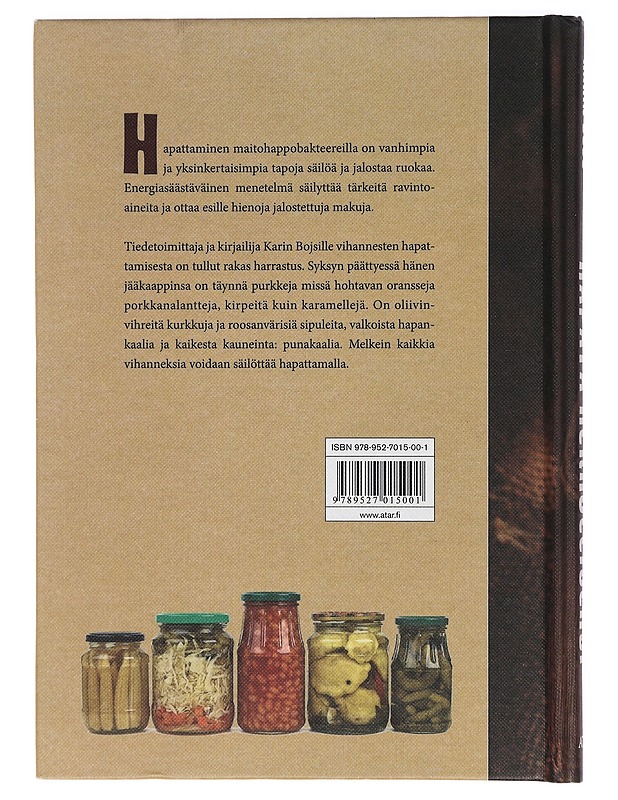 Hapata herkulliseksi : näin hapatetaan vihanneksi terveellisillä bakteereilla - Bojs, Karin - Ruokakirjat - 10105466583 - 1