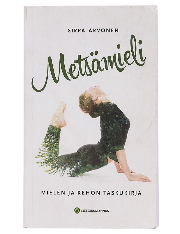 Metsämieli : mielen ja kehon taskukirja - Arvonen, Sirpa - Tietokirjat ja oppaat - 10105466601 - 0