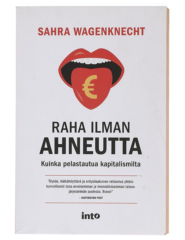 Raha ilman ahneutta : kuinka pelastautua kapitalismilta - Wagenknecht, Sahra - Tietokirjat ja oppaat - 10105466613 - 0
