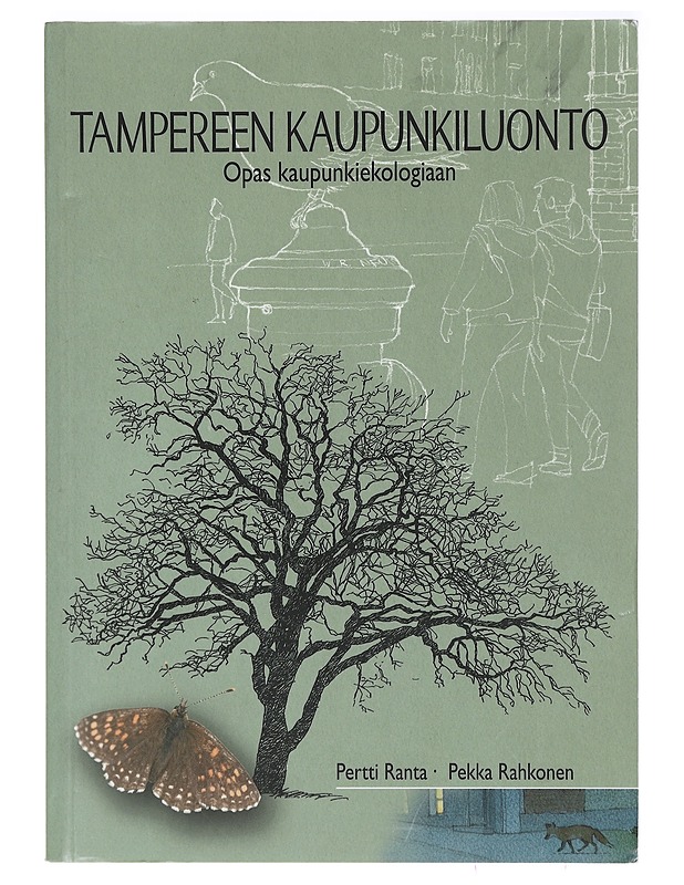 Tampereen kaupunkiluonto : opas kaupunkiekologiaan - Martikainen, Heidi - Tietokirjat ja oppaat - 10105466631 - 0