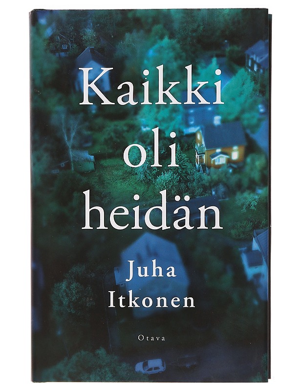 Kaikki oli heidän - Juha Itkonen - Romaanit ja novellit - 10105466643 - 0