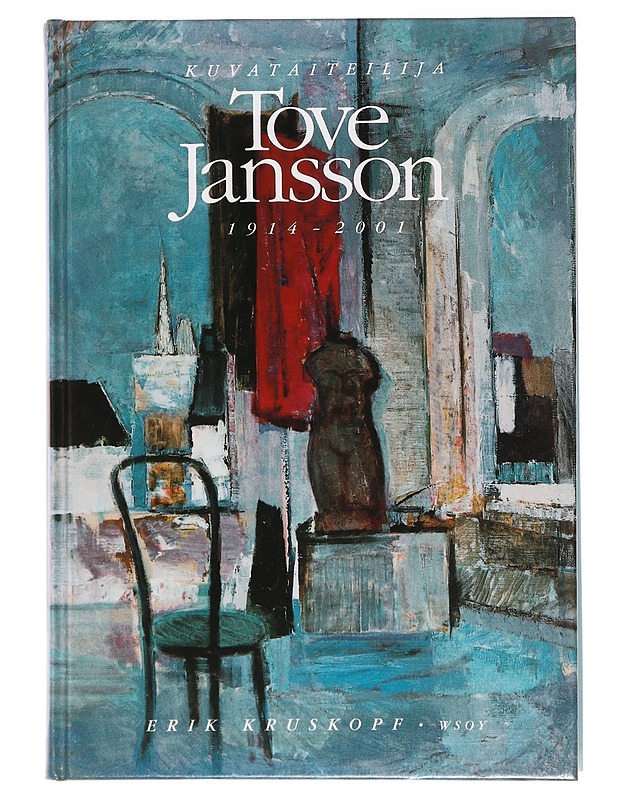 Kuvataiteilja Tove Jansson 1914-2001 - Kruskopf, Erik - Elämäkerrat ja muistelmat - 10105466646 - 0