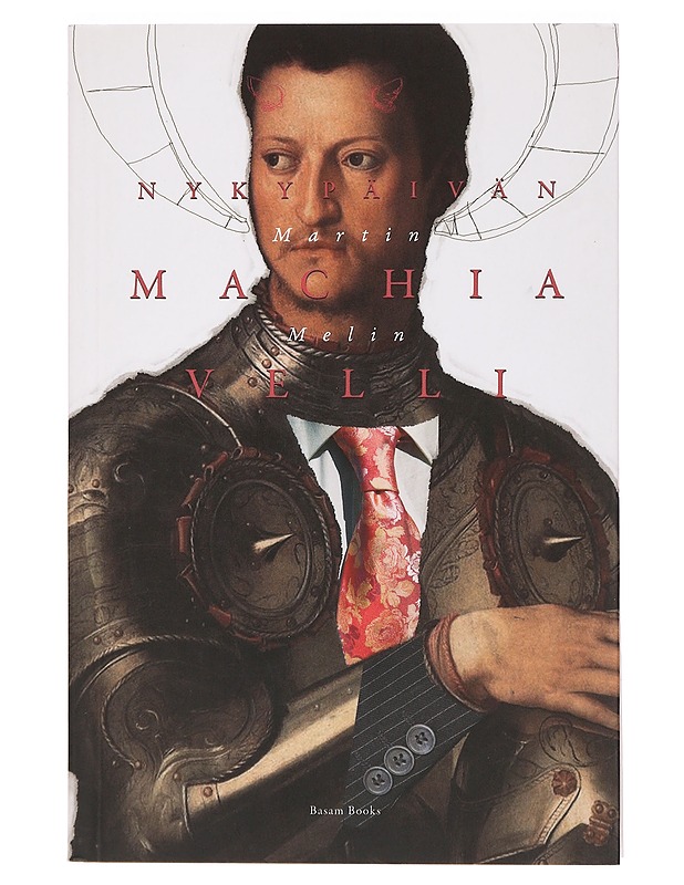 Nykypäivän Machiavelli - Melin, Martin - Tietokirjat ja oppaat - 10105466648 - 0