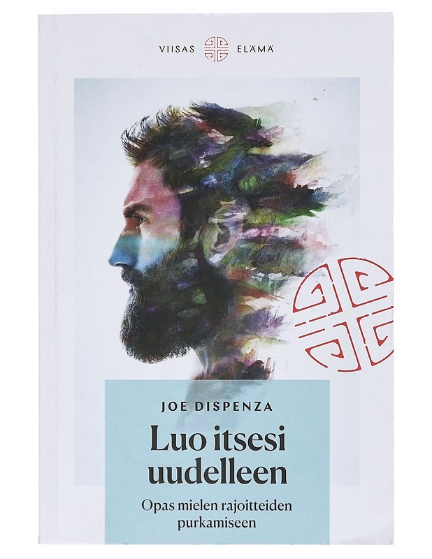 Luo itsesi uudelleen : opas mielen rajoitteiden purkamiseen - Dispenza, Joe - Tietokirjat ja oppaat - 10105466666 - 0