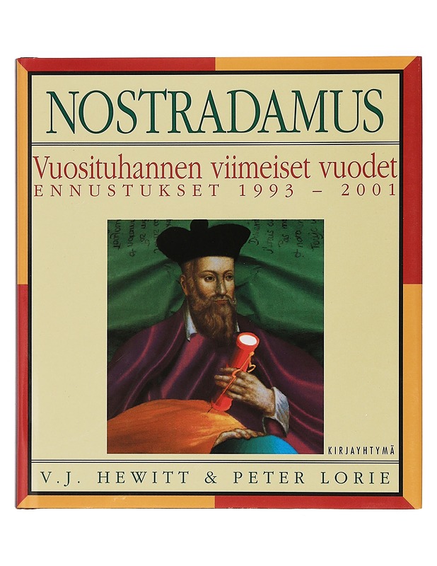 Nostradamus : vuosituhannen viimeiset vuodet : ennustukset 1993-2001 - Hewitt, V. J. - Tietokirjat ja oppaat - 10105466679 - 0