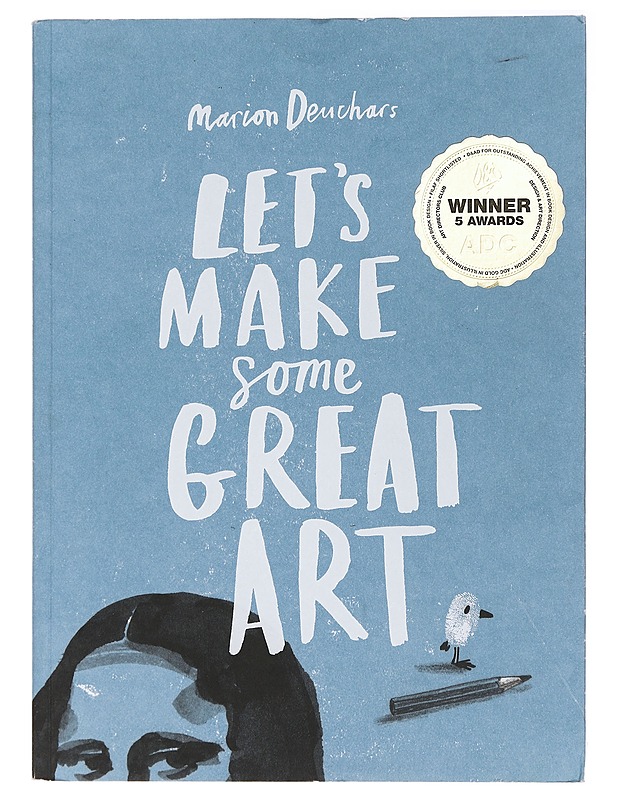 Let's Make Some Great Art - Deuchars, Marion - Tietokirjat ja oppaat - 10105466709 - 0