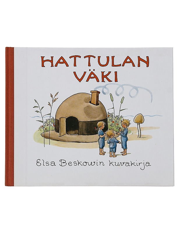 Hattulan väki : saturuno - ja lapsi saa täydentää sen riimit - Beskow, Elsa - Lastenkirjat - 10105466725 - 0