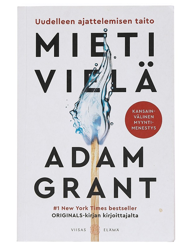Mieti vielä : uudelleen ajattelemisen taito - Grant, Adam - Harrastekirjat - 10105466735 - 0