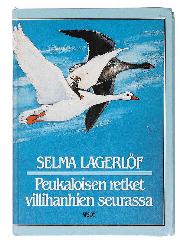 Peukaloisen retket villihanhien seurassa - Lagerlöf, Selma - Romaanit ja novellit - 10105466793 - 0