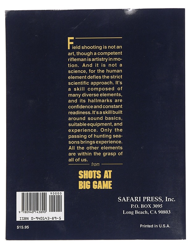 Shots at Big Game: How to Shoot a Rifle Accurately Under Hunting Conditions - Boddington, Craig - Tietokirjat ja oppaat - 10105466893 - 1