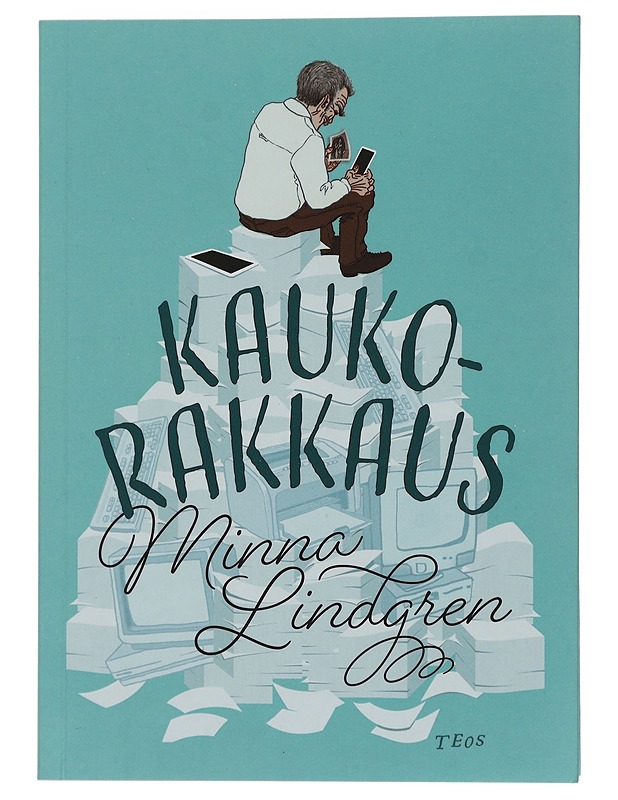 Kaukorakkaus - Minna Lindgren - Romaanit ja novellit - 10105466897 - 0