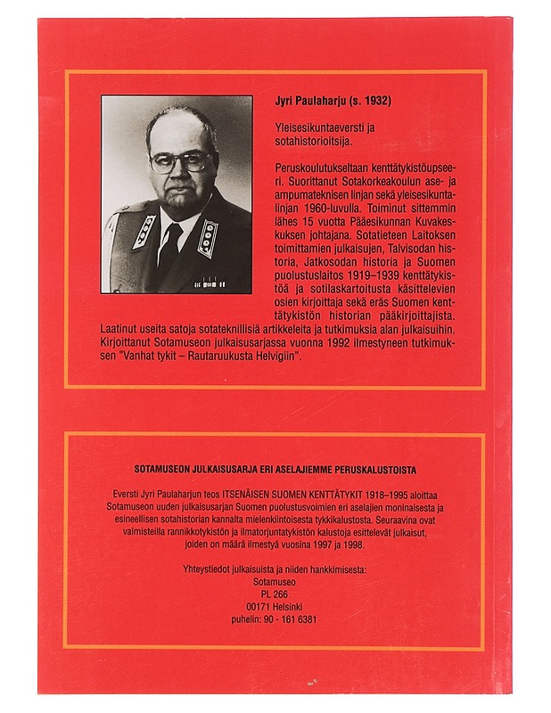 Itsenäisen suomen kenttätykit 1918-1995 - Jyri Paulaharju - Historiakirjat - 10105466909 - 1