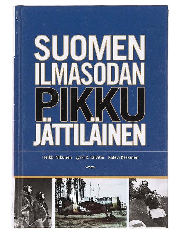 Suomen ilmasodan pikku jättiläinen - Heikki Nikunen - Historiakirjat - 10105466931 - 0