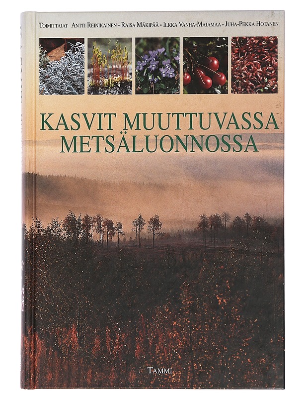 Kasvit muuttuvassa metsäluonnossa - Reinikainen, Antti - Historiakirjat - 10105466965 - 0
