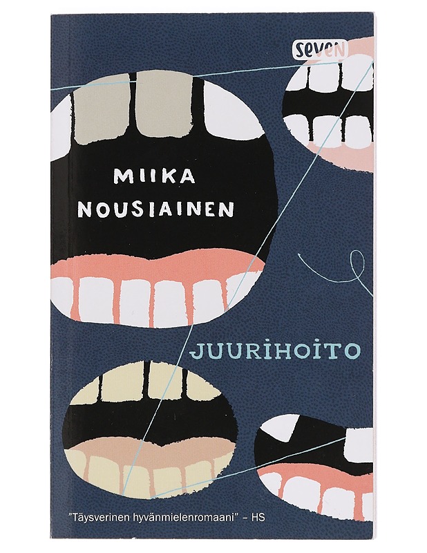 Juurihoito : suku- ja hammaslääkäriromaani - Miika Nousiainen - Romaanit ja novellit - 10105466980 - 0