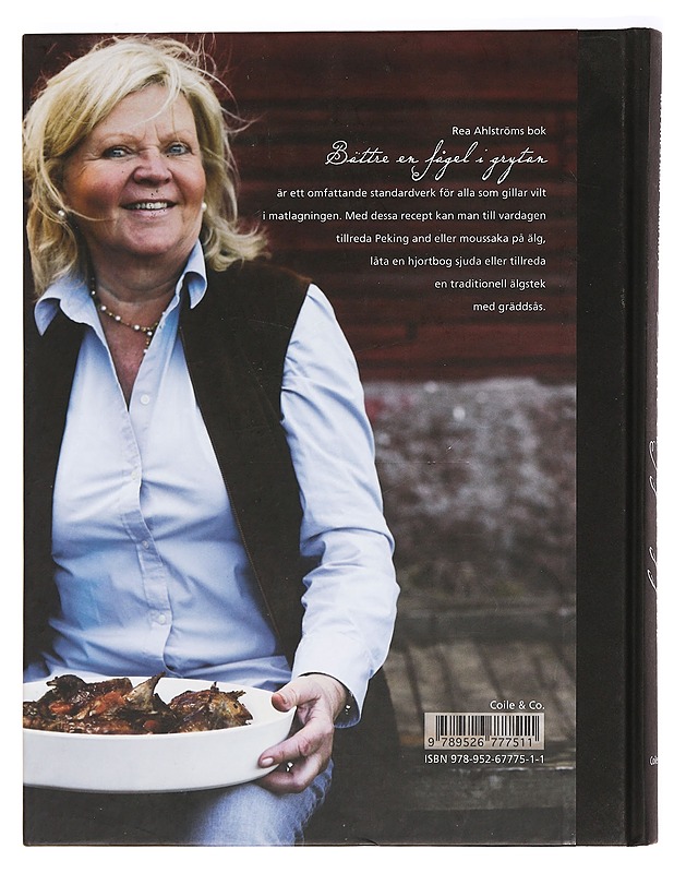 Bättre en fågel i grytan : Rea Ahlströms bästa viltrecept - Ahlström, Rea - Ruokakirjat - 10105467008 - 1