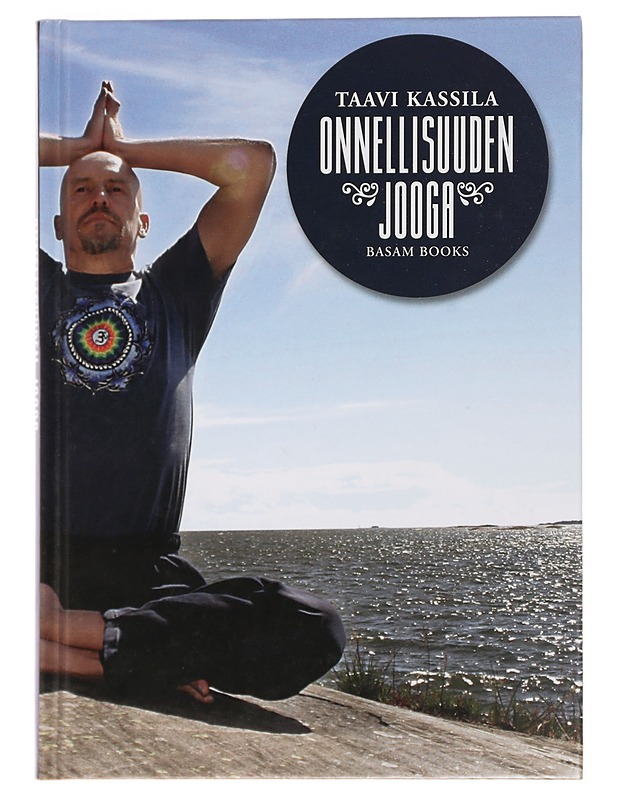 Onnellisuuden jooga - Kassila, Taavi - Tietokirjat ja oppaat - 10105467124 - 0
