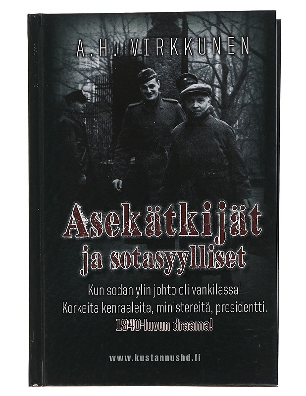 Asekätkijät ja sotasyylliset - A.H. Virkkunen - Elämäkerrat ja muistelmat - 10105467129 - 0