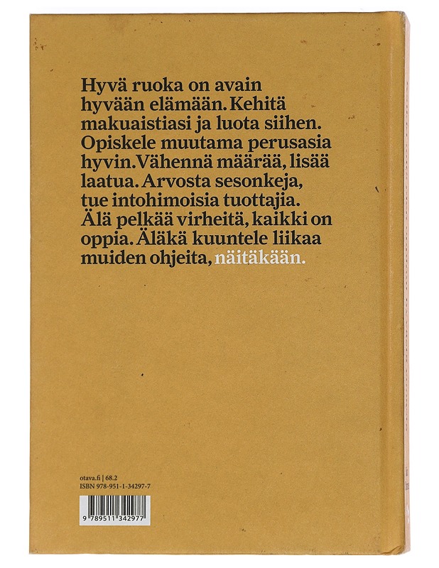 Kaikki mitä olen oppinut hyvästä ruoasta - Tuominen, Saku - Ruokakirjat - 10105467167 - 1
