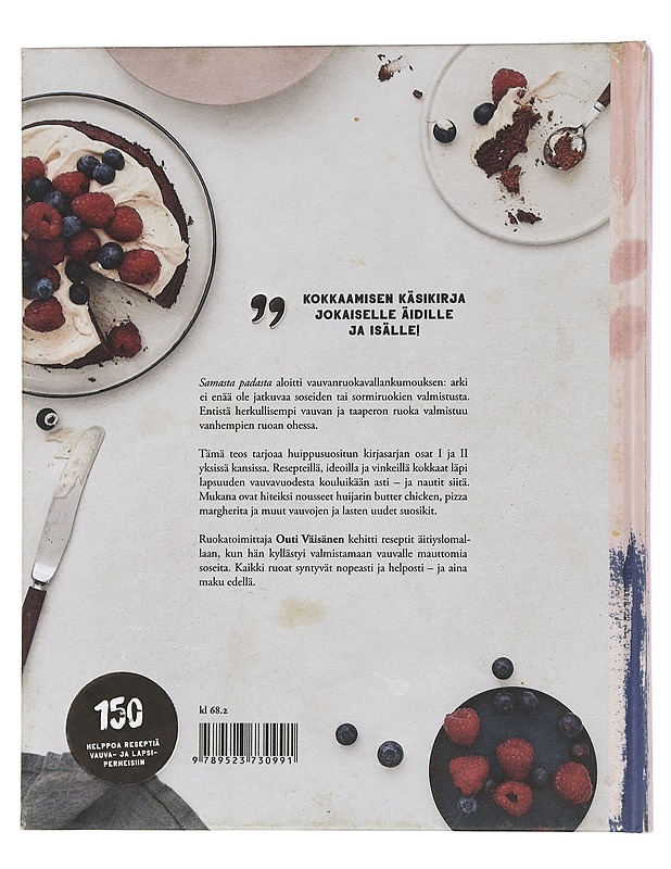 Samasta padasta : I & II, kaikki mitä tarvitset lapsiperheen nautinnolliseen ruokailuun - Väisänen, Outi - Ruokakirjat - 10105467196 - 1