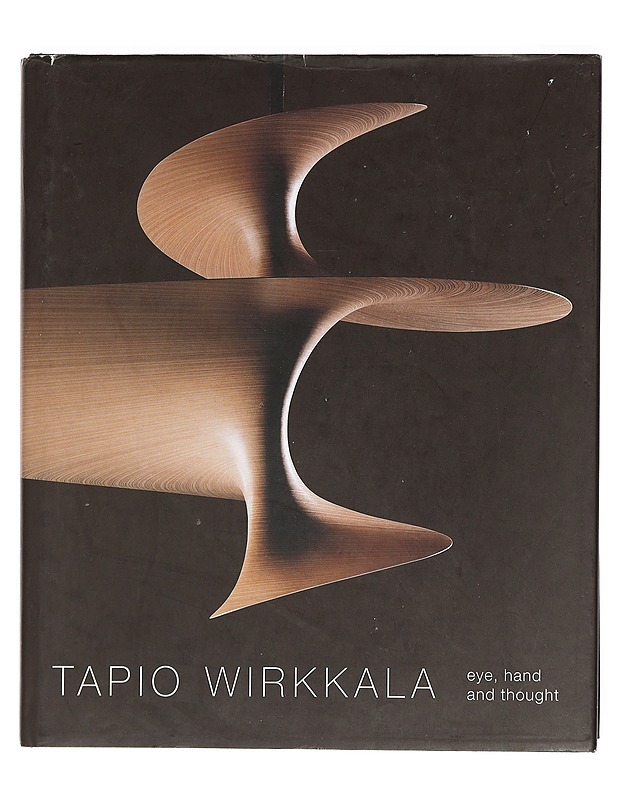 Eye, hand and thought - Tapio Wirkkala - Harrastekirjat - 10105467220 - 0