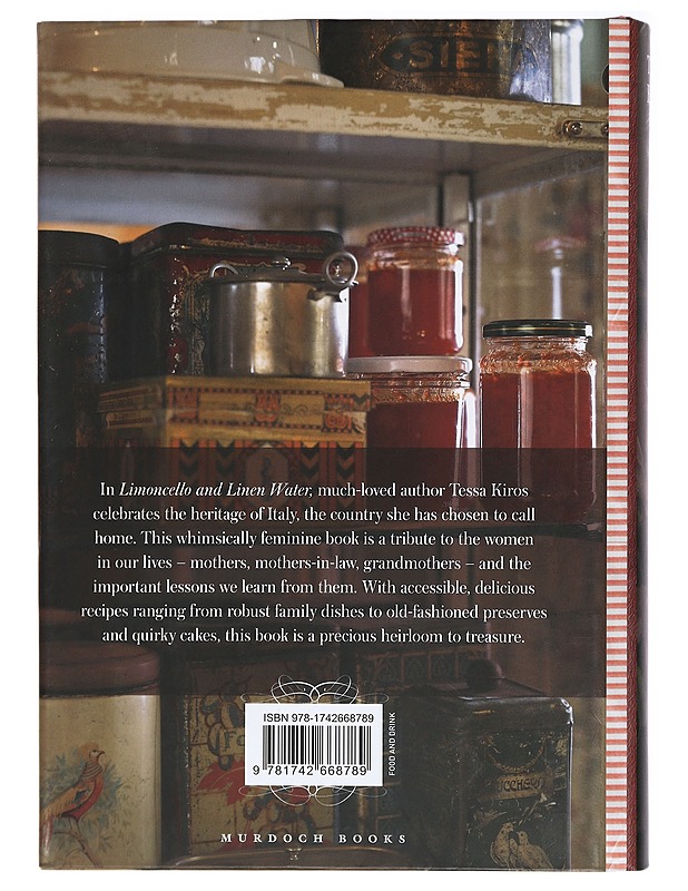 Limoncello and linen water : a trousseau of Italian recipes - Kiros, Tessa - Tietokirjat ja oppaat - 10105467229 - 1