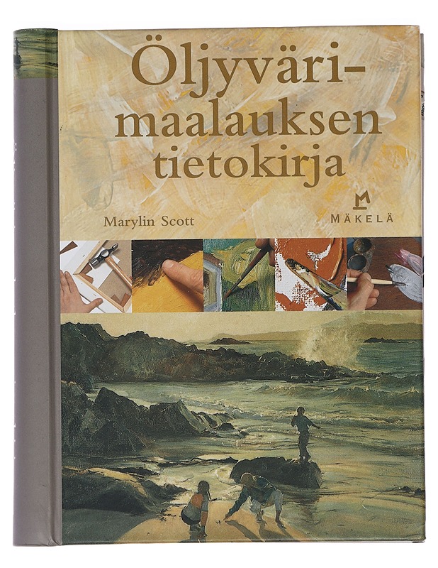 Öljyvärimaalauksen tietokirja - Scott, Marylin - Tietokirjat ja oppaat - 10105467250 - 0