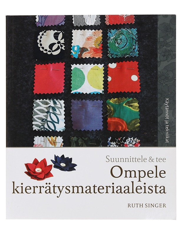 Ompele kierrätysmateriaaleista - Ruth Singer - Tietokirjat ja oppaat - 10105467254 - 0