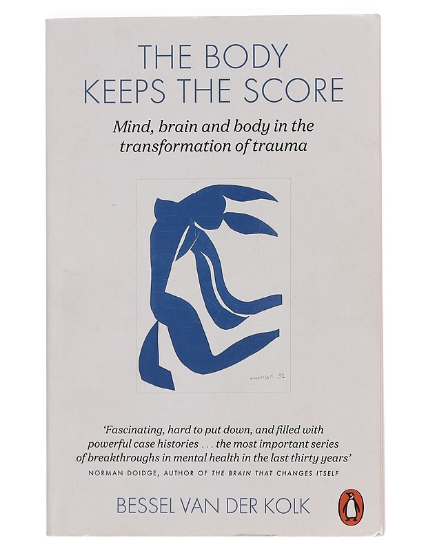The body keeps the score : mind, brain and body in the transformation of trauma - Bessel van der Kolk - Tietokirjat ja oppaat - 10105467256 - 0