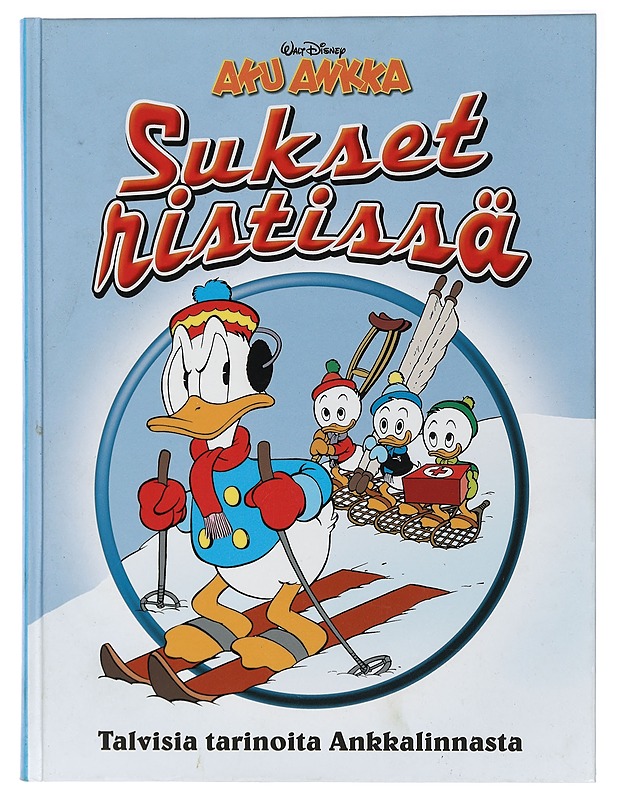 Sukset ristissä : talvisia tarinoita Ankkalinnasta - Kirsi Ahonen, Vicar, Carl Barks - Sarjakuvat - 10105467261 - 0