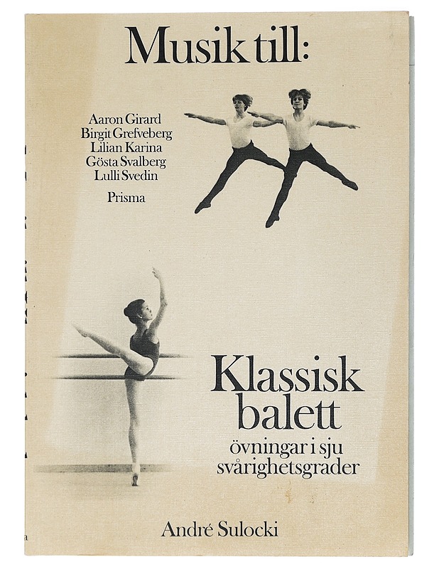 Musik till klassisk balett : övningar i sju svårighetsgrader - Sulocki, André - Musiikki- ja elokuvakirjat - 10105467269 - 0