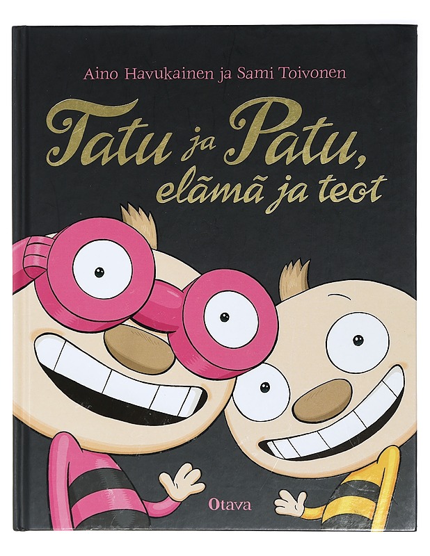 Tatu ja Patu, elämä ja teot - Havukainen, Aino - Lastenkirjat - 10105467288 - 0