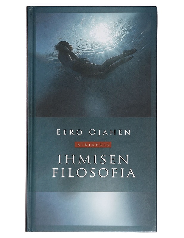 Ihmisen filosofia - Eero Ojanen - Tietokirjat - 10105467314 - 0
