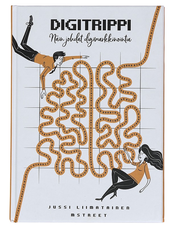 Digitrippi : näin johdat digimarkkinointia - Liimatainen, Jussi - Tietokirjat ja oppaat - 10105467317 - 0