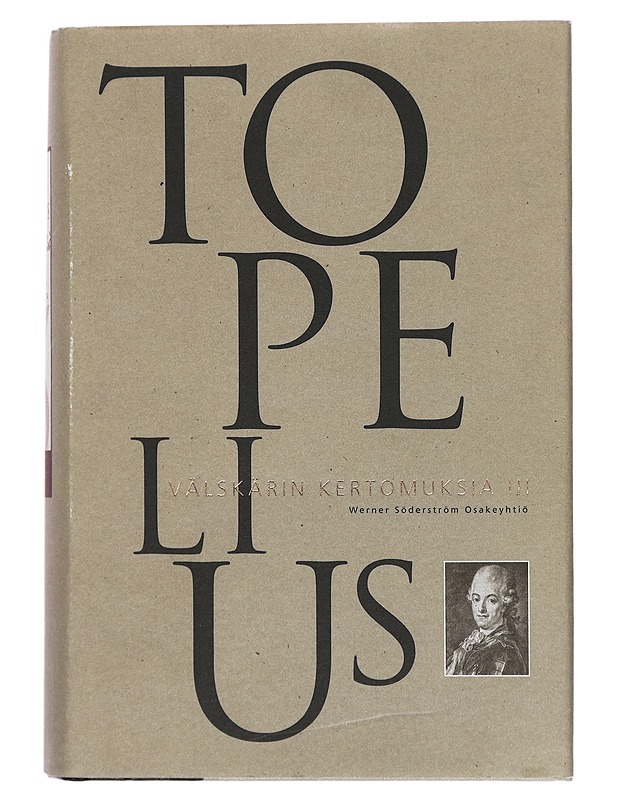 Välskärin kertomuksia : viisi jaksoa. [3] - Topelius, Zacharias - Romaanit ja novellit - 10105467377 - 0