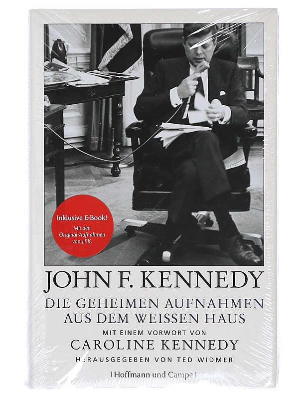 Die gehimen aufn ahmen aus dem weissen haus: mit einem vorwort von Caroline Kennedy - John F. Kennedy - Harrastekirjat - 10105467395 - 0