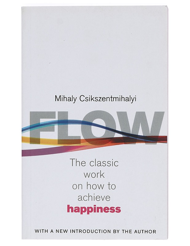Flow : the classic work on how to achieve happiness - Mihaly Csikszentmihalyi - Tietokirjat ja oppaat - 10105467413 - 0