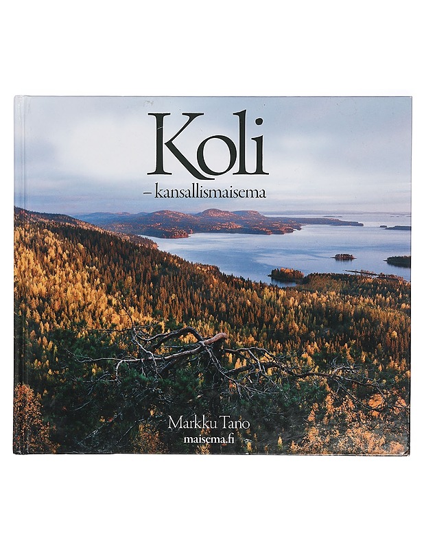 Koli : kansallismaisema - Tano, Markku - Tietokirjat ja oppaat - 10105467427 - 0