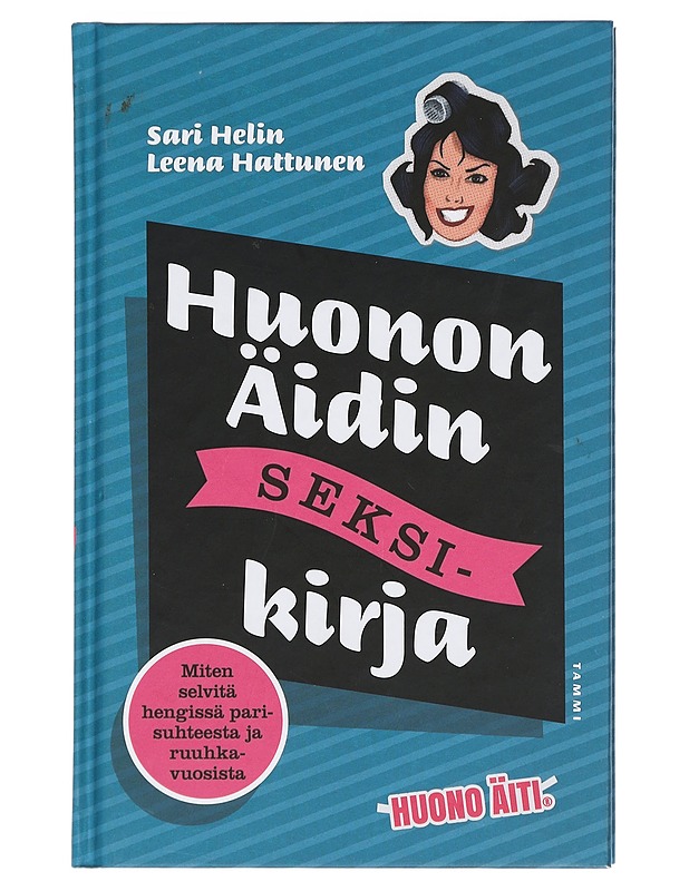 Huonon äidin seksikirja - Helin, Sari - Harrastekirjat - 10105467426 - 0