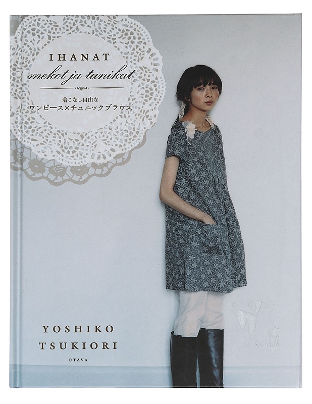 Ihanat mekot ja tunikat - Tsukiori, Yoshiko - Harrastekirjat - 10105467437 - 0