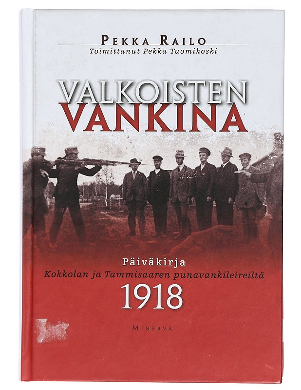 Pekka Railo: Valkoisten vankina - Tuomikoski, Pekka - Elämäkerrat ja muistelmat - 10105467445 - 0