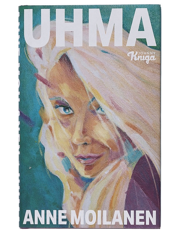 Uhma : romaani - Anne Moilanen - Kirja lahjaksi - 10105467590 - 0
