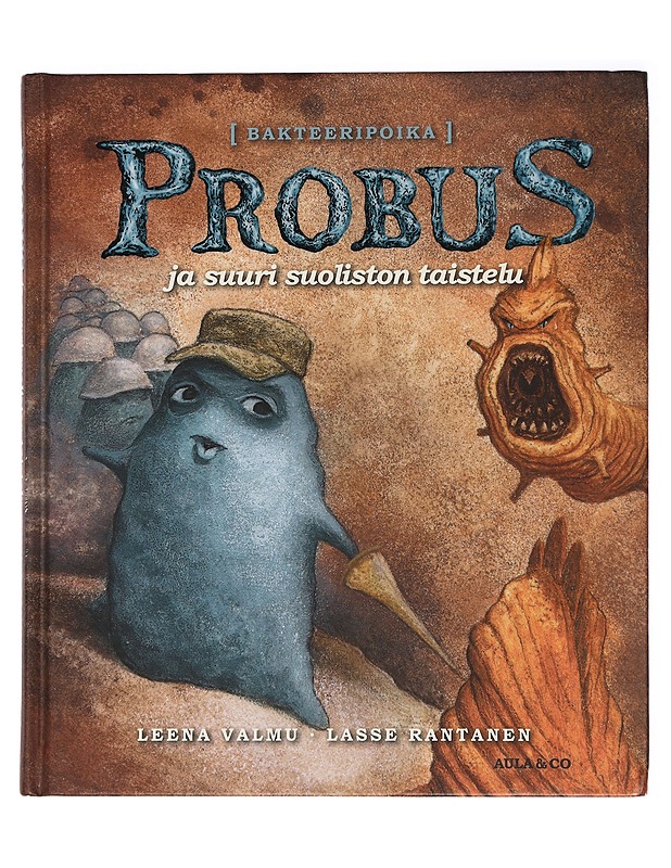 Probus ja suuri suoliston taistelu : [bakteeripoika] - Valmu, Leena - Lastenkirjat - 10105467591 - 0