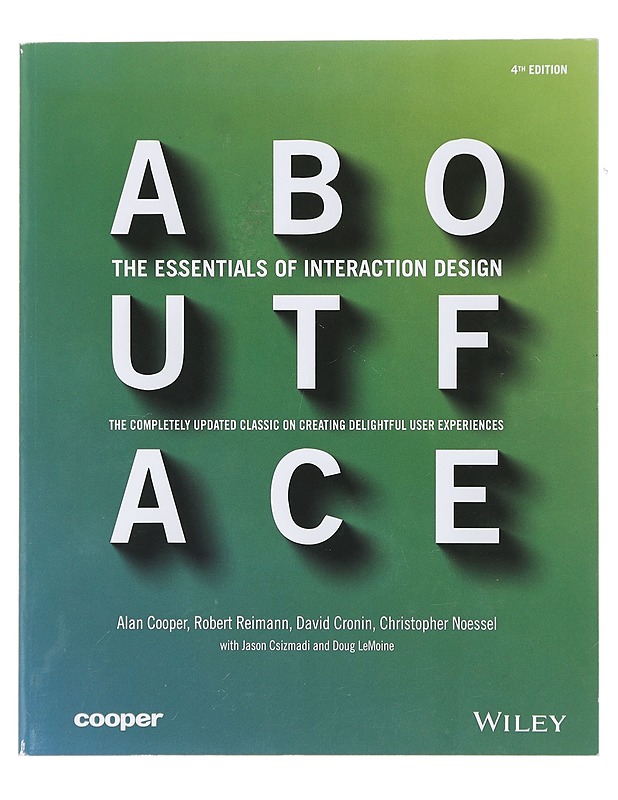 About Face: The Essentials of Interaction Design - Cooper, Alan - Tietokirjat ja oppaat - 10105467628 - 0