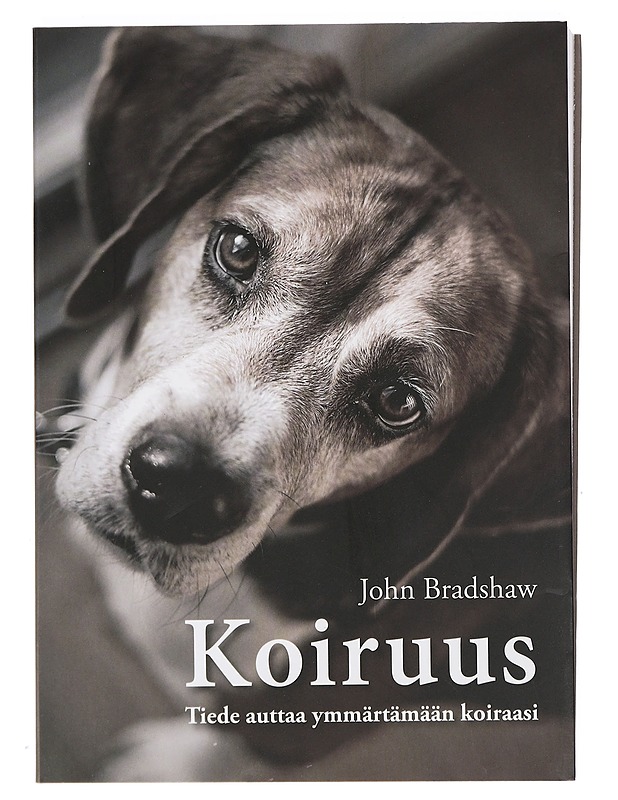 Koiruus : tiede auttaa ymmärtämään koiraasi - Bradshaw, John - Tietokirjat ja oppaat - 10105467644 - 0