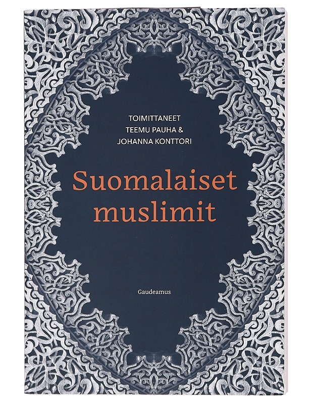 Suomalaiset muslimit - Pauha, Teemu - Tietokirjat ja oppaat - 10105467654 - 0